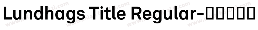 Lundhags Title Regular字体转换